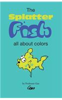 The Splatter Fish