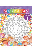 Mes premiers mandalas - Volume 1: Livre de coloriage de mandalas pour enfants et débutants