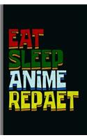 Eat Sleep Anime Repeat