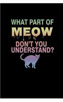 What Part Of Meow Don't You Understand?