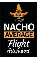 Nacho Average Flight Attendant