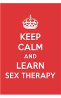 Keep Calm and Learn Sex Therapy: Sex Therapy Designer Notebook