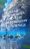 Julia's Memories and the Interflow of Things