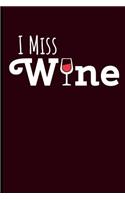 I Miss Wine