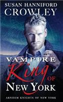 Vampire King of New York: Arnhem Knights of New York, Book 1