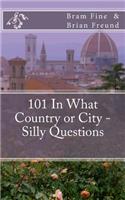 101 In What Country or City - Silly Questions