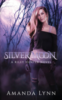 Silver Moon: A Riley Hunter Novel