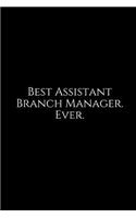 Best Assistant Branch Manager. Ever.