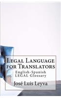 Legal Language for Translators: English-Spanish Legal Glossary