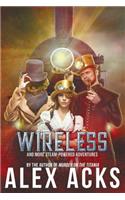 Wireless and More Steam-Powered Adventures