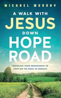 Walk With Jesus Down Hope Road