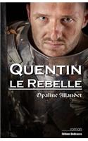 Quentin-le-Rebelle: (French)