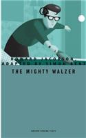 The Mighty Walzer