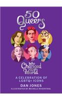 50 Queers Who Changed the World
