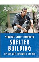 Bear Grylls Survival Skills: Shelter Building