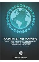 Computer Networking: Your Guide in Computer Networking and Routing Protocols for Passing the CCNA(6 Computer Networking)
