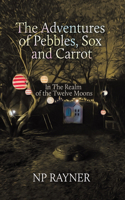 Adventures of Pebbles, Sox and Carrot