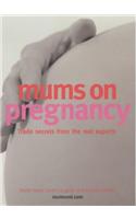 Mums on Pregnancy