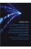 Eu Competition Law and the Information and Communication Technology Network Industries