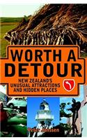 Worth a Detour: New Zealand's Unusual Attractions and Hidden Places