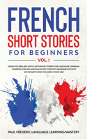 French Short Stories for Beginners Vol. 1