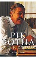 Pik Botha and His Times