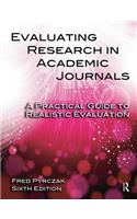 Evaluating Research in Academic Journals: A Practical Guide to Realistic Evaluation