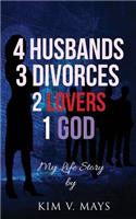 4 Husbands, 3 Divorces, 2 Lovers, 1 God