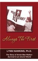 Always the First