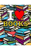 I Love Books (Reading Log/Journal For Children): Gift For Book Lovers; Children's Reading Log/Reading Journal- Grade School Journal; Home School Supplies- Kid's Book Log 50+ Pages for Book Ratings 