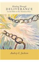 Healing Through Deliverance
