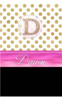 Dawn: Personalized Lined Journal Diary Notebook 150 Pages, 6 X 9 (15.24 X 22.86 CM), Durable Soft Cover