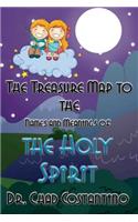 The Treasure Map to the Names and Meanings of the Holy Spirit