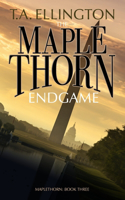 Maplethorn Endgame
