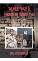 World War II Through My Father's Eyes: Photo Album of Donald Krasno, USAAF 4th Photo Technical Squadron, Italy 1944-1945