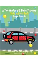 A Dot Markers & Paint Daubers Kids Activity Book