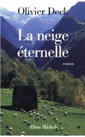 Neige Eternelle (La): (6114896 Romans, Nouvelles, Recits (Domaine Francais))