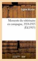 Memento Du Vétérinaire En Campagne, 1914-1915