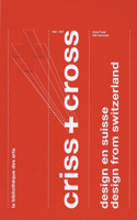 Criss & Cross: Design from Switzerland 1860-2007
