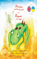 Pierina and her Friends / &#1055;'&#1108;&#1088;&#1080;&#1085;&#1072; &#1090;&#1072; &#1111;&#1111; &#1076;&#1088;&#1091;&#1079;&#1110;: English / Ukrainian Bilingual Children's Picture Book
