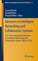 Advances in Intelligent Networking and Collaborative Systems: The 11th International Conference on Intelligent Networking and Collaborative Systems (Incos-2019)
