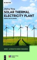 Solar Thermal Electricity Plant: Design and Planning