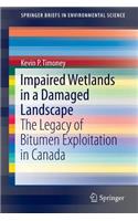 Impaired Wetlands in a Damaged Landscape