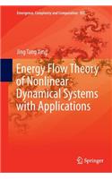 Energy Flow Theory of Nonlinear Dynamical Systems with Applications