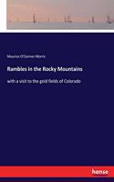 Rambles in the Rocky Mountains