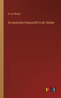 Ein deutsches Kriegsschiff in der Südsee