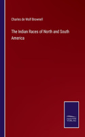 Indian Races of North and South America