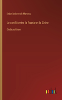 Le conflit entre la Russie et la Chine: Étude politique