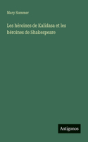 Les héroines de Kalidasa et les héroines de Shakespeare