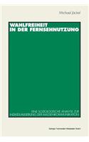 Wahlfreiheit in Der Fernsehnutzung